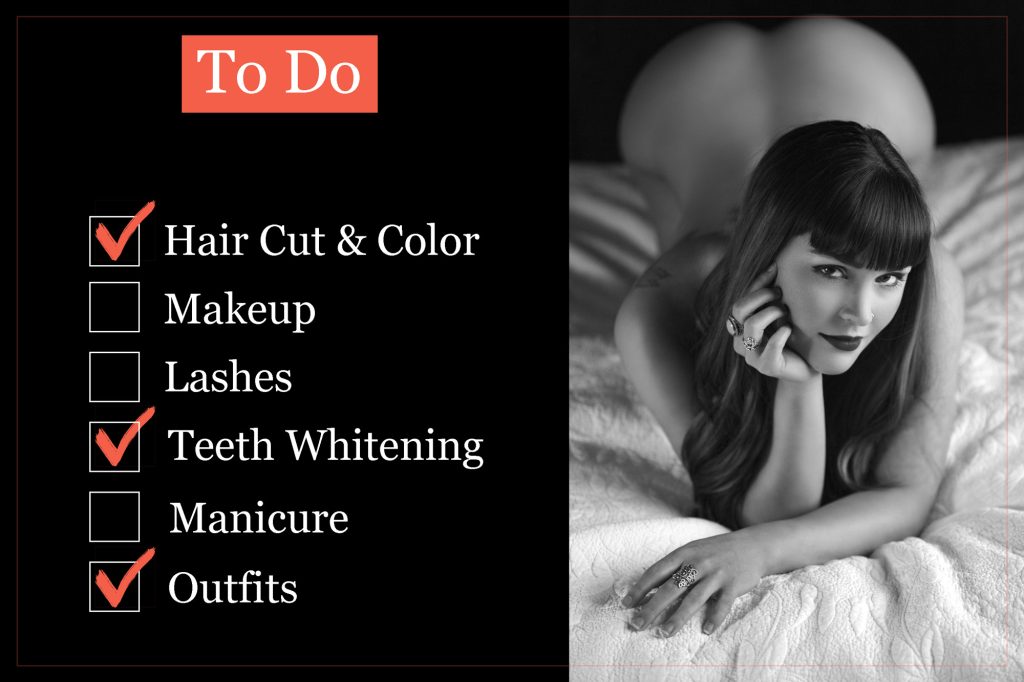 A stylish and creative boudoir-themed "To Do" checklist is split into two sections: a black background with white text on the left and a seductive black-and-white boudoir portrait on the right. The checklist includes essential boudoir photo shoot tips, with some tasks checked off in red, including "Hair Cut & Color," "Teeth Whitening," and "Outfits," while "Makeup," "Lashes," and "Manicure" remain unchecked. The right side features a confident woman with dark bangs and long, flowing hair, lying on a soft, textured white bedspread. She props her head up with one hand, adorned with statement rings, while gazing seductively into the camera with dark lipstick and a playful expression. The image is artfully composed with her bare curves softly blurred in the background, enhancing the intimate, sensual feel. The combination of text and imagery provides practical preparation tips for a boudoir session, ensuring clients feel polished, confident, and ready for their shoot.